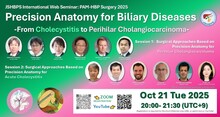 International Webinar: PAM-HBP Surgery 2025: Precision Anatomy for Biliary Diseases 